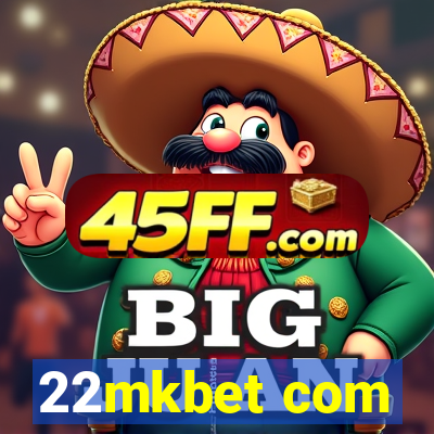 22mkbet com